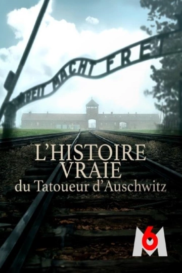 L'Histoire Vraie Du Tatoueur D'Auschwitz