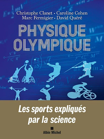 Physique olympique.Les sports expliqués par la science