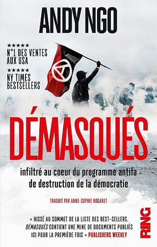 Démasqués.Infiltré au coeur du programme antifa de destruction de la démocratie