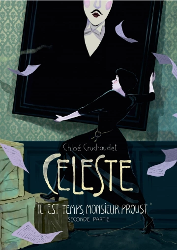 Céleste - Seconde Partie Il est temps, monsieur Proust