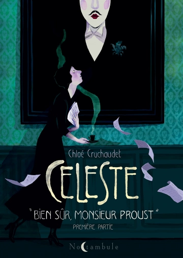 Céleste - Première Partie Bien sûr, monsieur Proust