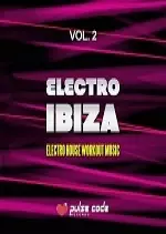 Electro Ibiza Vol 2 (Electro House Workout Music) (2017)