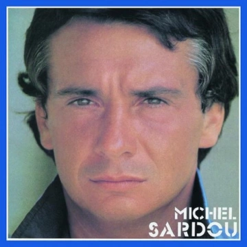 Flac Michel Sardou - Il était là (Reissue 2004 with Bonus)